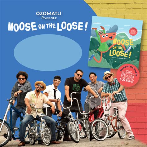 How Ozomatli turned its song ‘Moose on the Loose’ into a children’s book