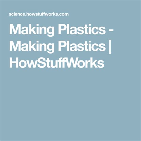 How Plastics Work HowStuffWorks