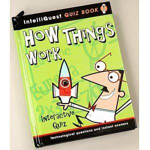 How Things Work IntelliQuest Quiz