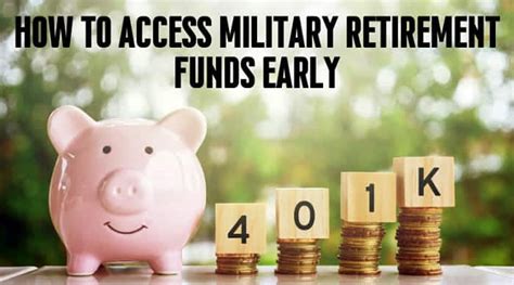 How To Access Military Retirement Funds Early