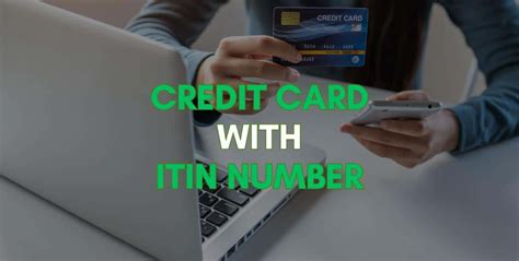 How To Apply For A Credit Card With An ITIN Number 