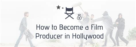 How To Become a Film Producer in Hollywood - SetHero