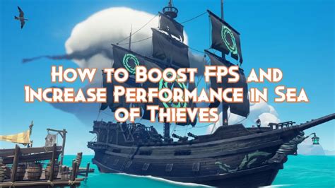 How To Boost FPS in Sea Of Thieves – Ultimate Guide 2024