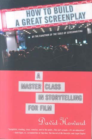 How To Build A Great Screenplay A Master Class In Storytelling For Film