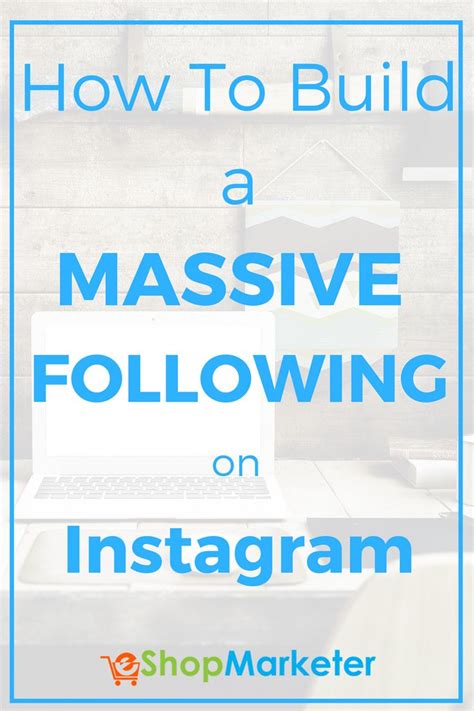 How To Build A Massive Following On Instagram Marketer