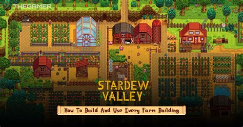 How To Build And Use Every Farm Building In Stardew Valley