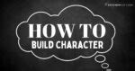 How To Build Character Unleashing Your Inner Excellence SaturdayGift