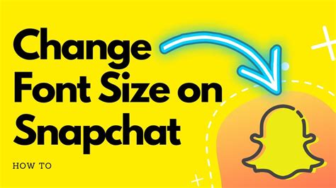 How To Change Font Size In Snapchat