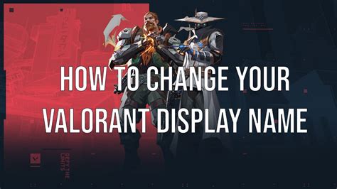 How To Change Your Display Name In Valorant