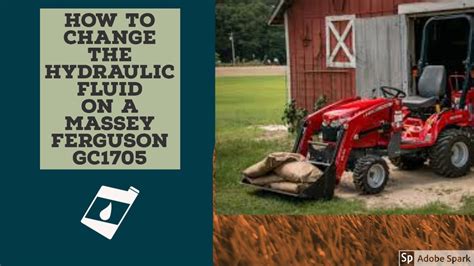 How To Change the hydraulic Oil on a massey Ferguson GC1705