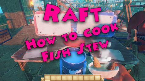 How To Cook Fish Stew In Raft - Design Farm House