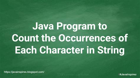 How To Count Occurrences Of Each Character In String In Java