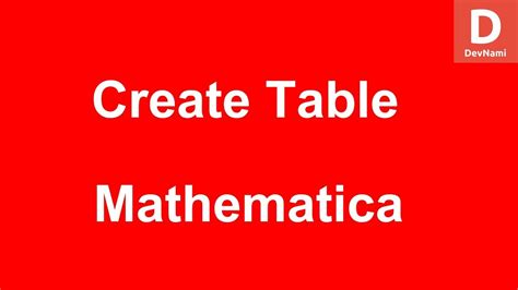 How To Create A Table In Mathematica