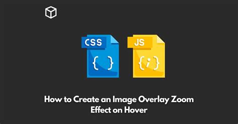 How To Create an Image Overlay Zoom Effect - W3School