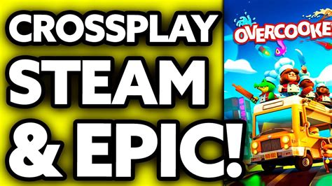 How To Crossplay Overcooked 2 Steam and Epic (Very …