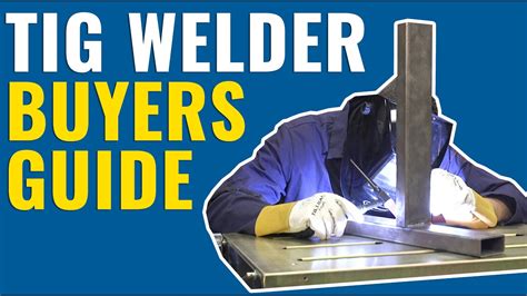 How To Decide Which Welder is BEST for You! TIG Buyers Guide