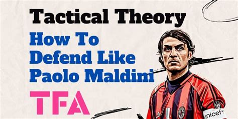 How To Defend Like Paolo Maldini - Tactical Analysis