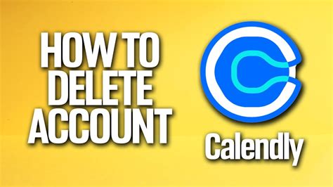 How To Delete Calendly Account Tutorial YouTube