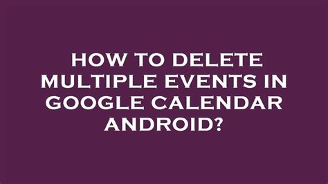 How To Delete Events on Google Calendar on Android DeviceTests