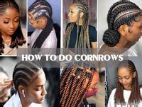 How To Do Cornrows 5 Amazing Steps To Make Fine Cornrows At Home