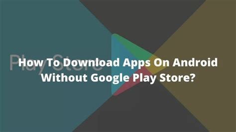 How To Download Games Without A Google Account