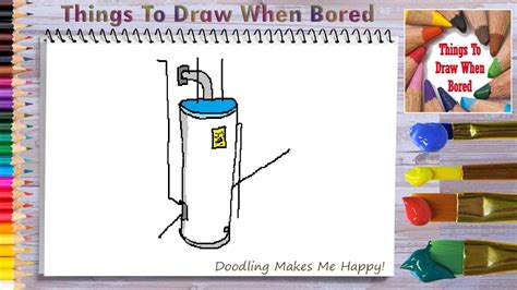How To Draw A Water Heater How To Draw A Water Heater Step By Step
