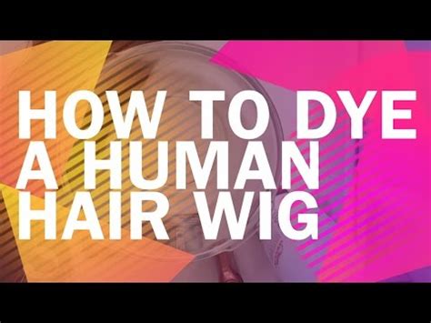 How To Dye A Human Hair Wig Lighter - Your Hair Trends