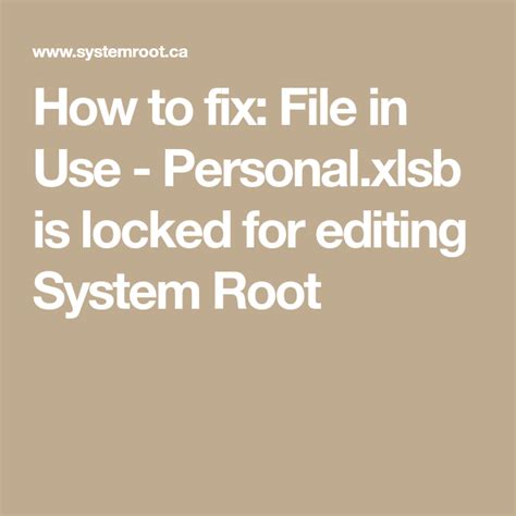 How To Fix: File in Use - Personal.xlsb is locked for editing