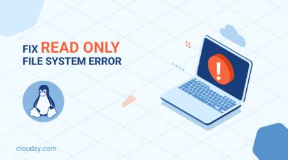 How To Fix A Read Only File System Error In Linux Systran Box