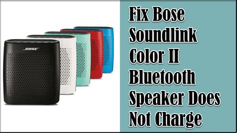 How To Fix Bose Soundlink Color II Not Charging