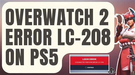 How To Fix Overwatch 2 Error LC208 On PS5 Disconnected From Game