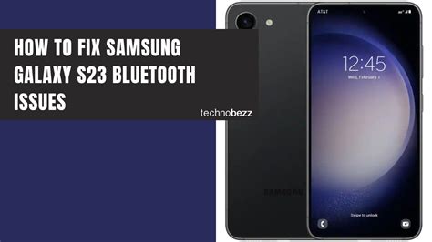 How To Fix Samsung Galaxy S23 Bluetooth Issues