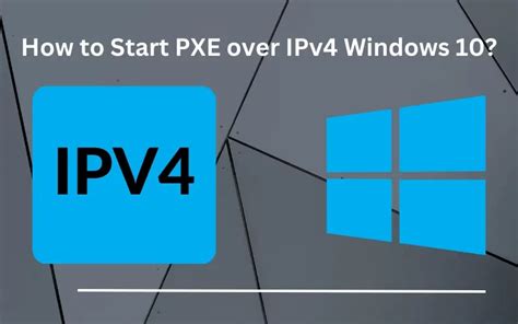 How To Fix Start Pxe Over iPV4 in Windows 10 Ipv4, Local area network