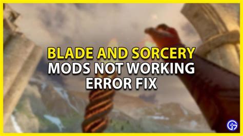 How To Fix The Mods Not Working Issue In Blade And Sorcery