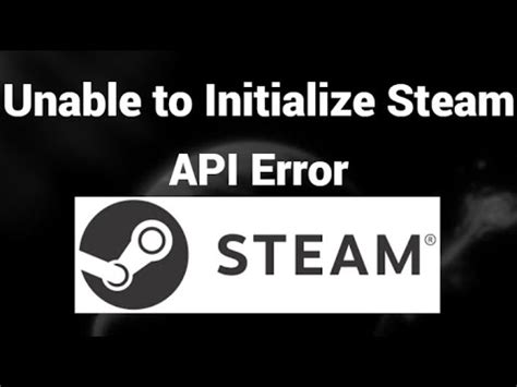 How To Fix Unable To Initialize Steam Api Error Quick And Easy Way