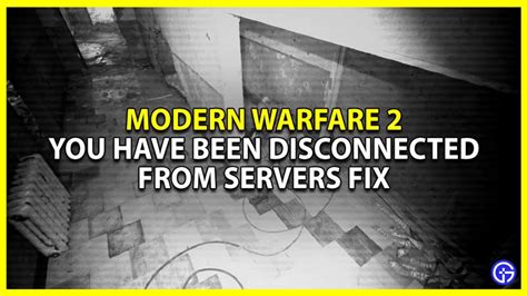 How To Fix You Have Been Disconnected From Servers In MW2