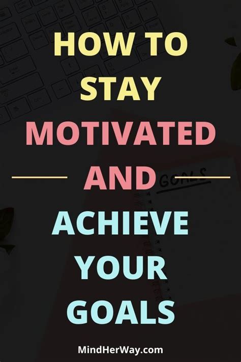 How To Get Motivated And Achieve Your Goals