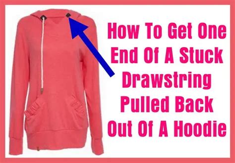 How To Get One End Of A Stuck Drawstring Pulled Back Out Of A Hoodie …