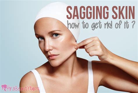 How To Get Rid Of Sagging Skin - HealthySkinWorld.com