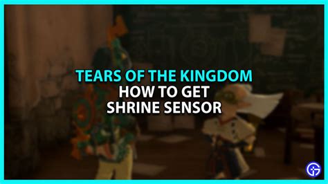 How To Get Shrine Sensor In TotK How To Game