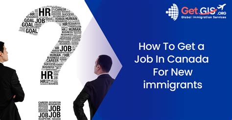 How To Get a Job in Canada For New immigrants - GetGIS