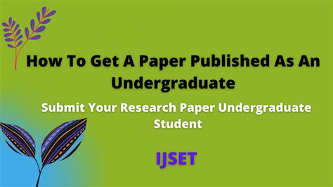 How To Get a Paper Published as an Undergraduate in 4 Steps