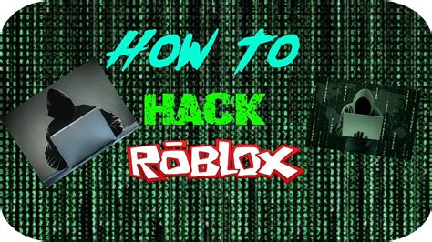 How To Hack Roblox How To Hack Any Roblox Game How To Hack Games On Roblox Home How To Hack Roblox - how ro hack people on roblox