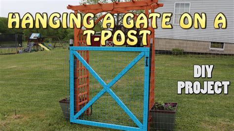 How To Hang A Gate On A TPost DIY Project YouTube