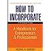How To Incorporate A Handbook For Entrepreneurs And Professionals How To Incorporate 4th Edition