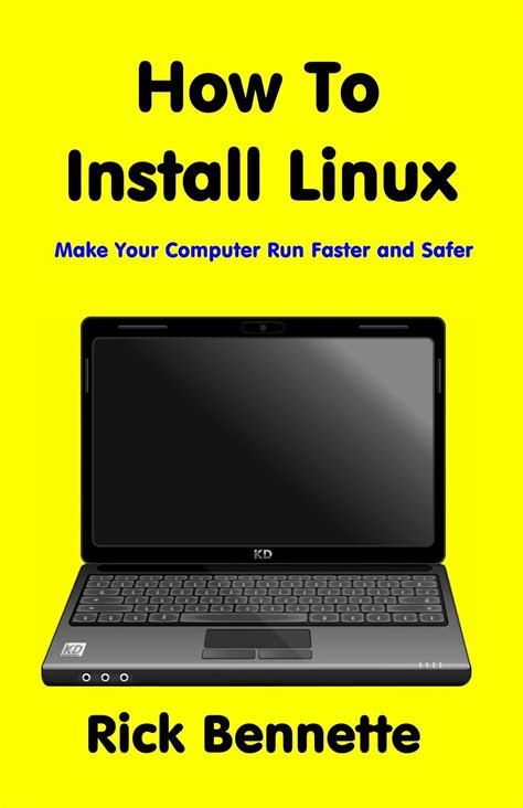 How To Install Linux: Make Your Computer Faster and Safer (English Edition)