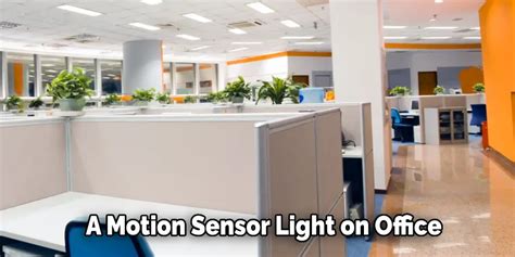 How To Keep Motion Sensor Lights On In Office
