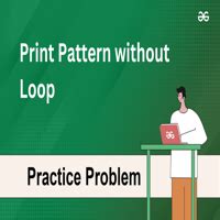 How To Learn Pattern Printing Easily Geeksforgeeks