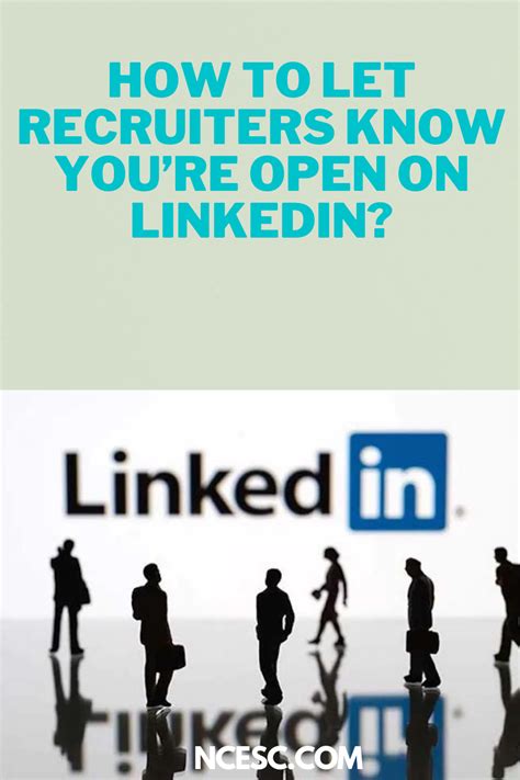 How To Let Recruiters Know You’re Open On LinkedIn