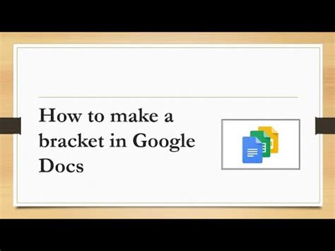 How To Make A Bracket On Google Docs